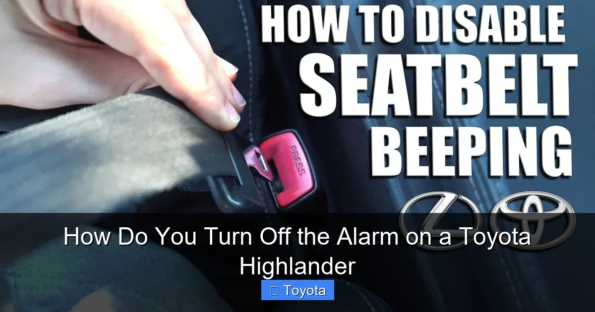 How Do You Turn Off the Alarm on a Toyota Highlander