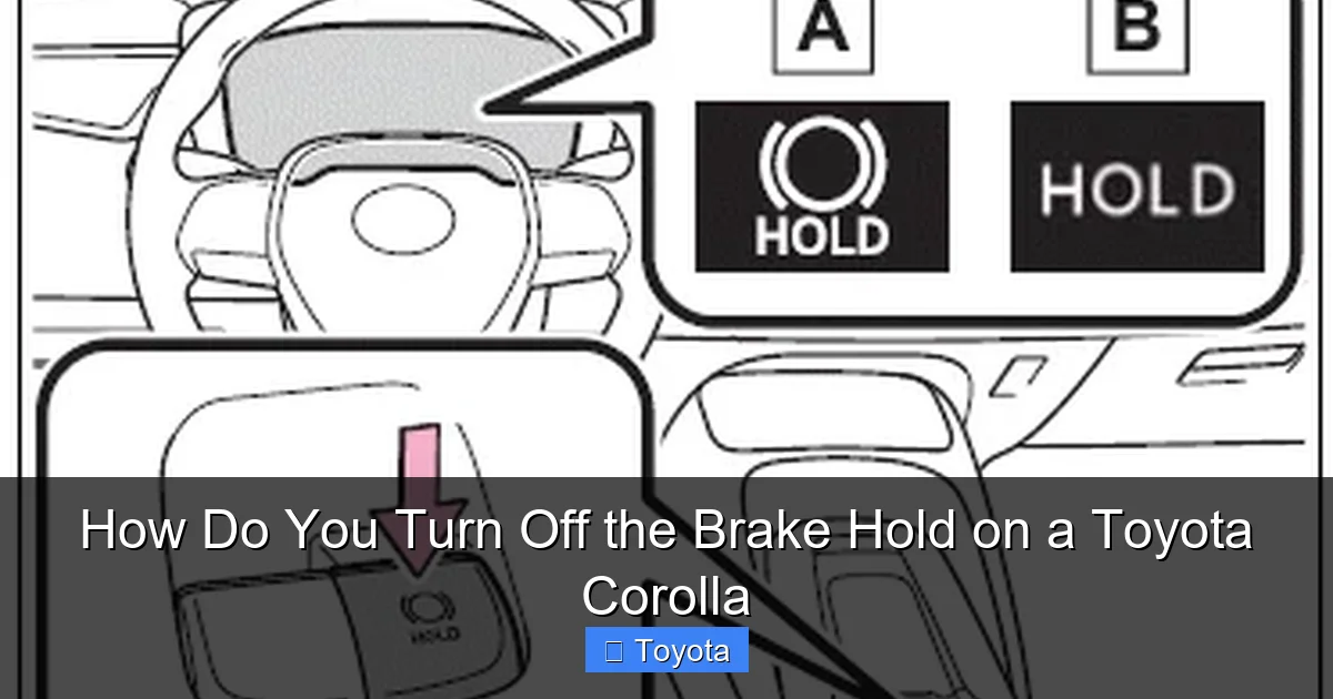 How Do You Turn Off the Brake Hold on a Toyota Corolla
