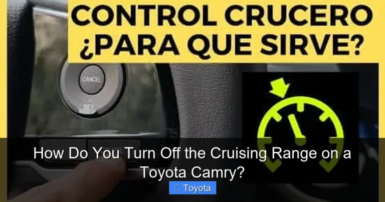 How Do You Turn Off the Cruising Range on a Toyota Camry?