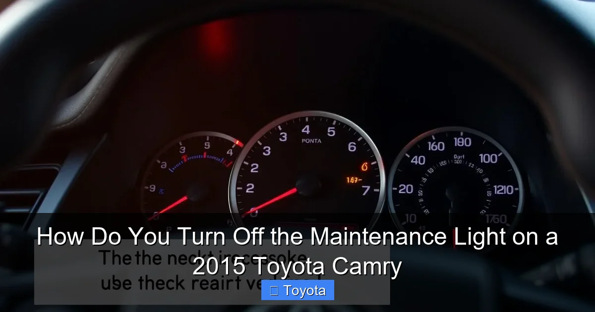 How Do You Turn Off the Maintenance Light on a 2015 Toyota Camry