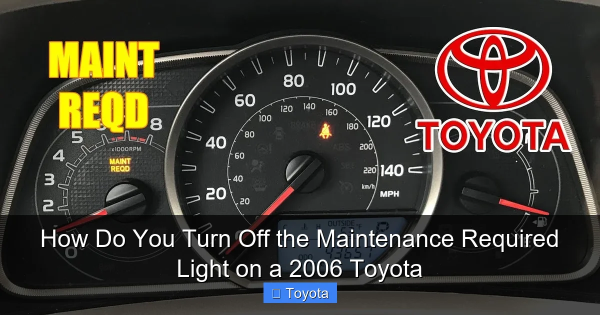 How Do You Turn Off the Maintenance Required Light on a 2006 Toyota