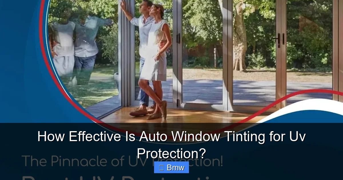 How Effective Is Auto Window Tinting for Uv Protection?