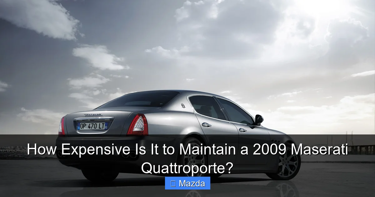How Expensive Is It to Maintain a 2009 Maserati Quattroporte?