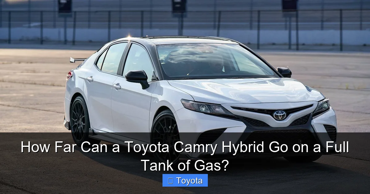 How Far Can a Toyota Camry Hybrid Go on a Full Tank of Gas?