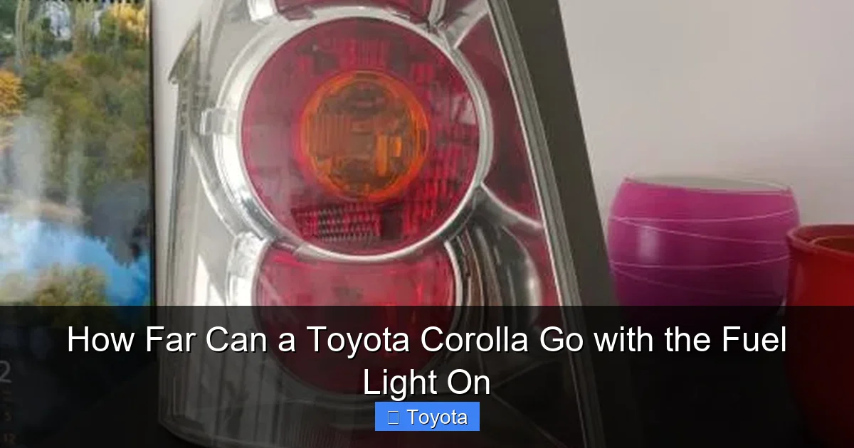 How Far Can a Toyota Corolla Go with the Fuel Light On