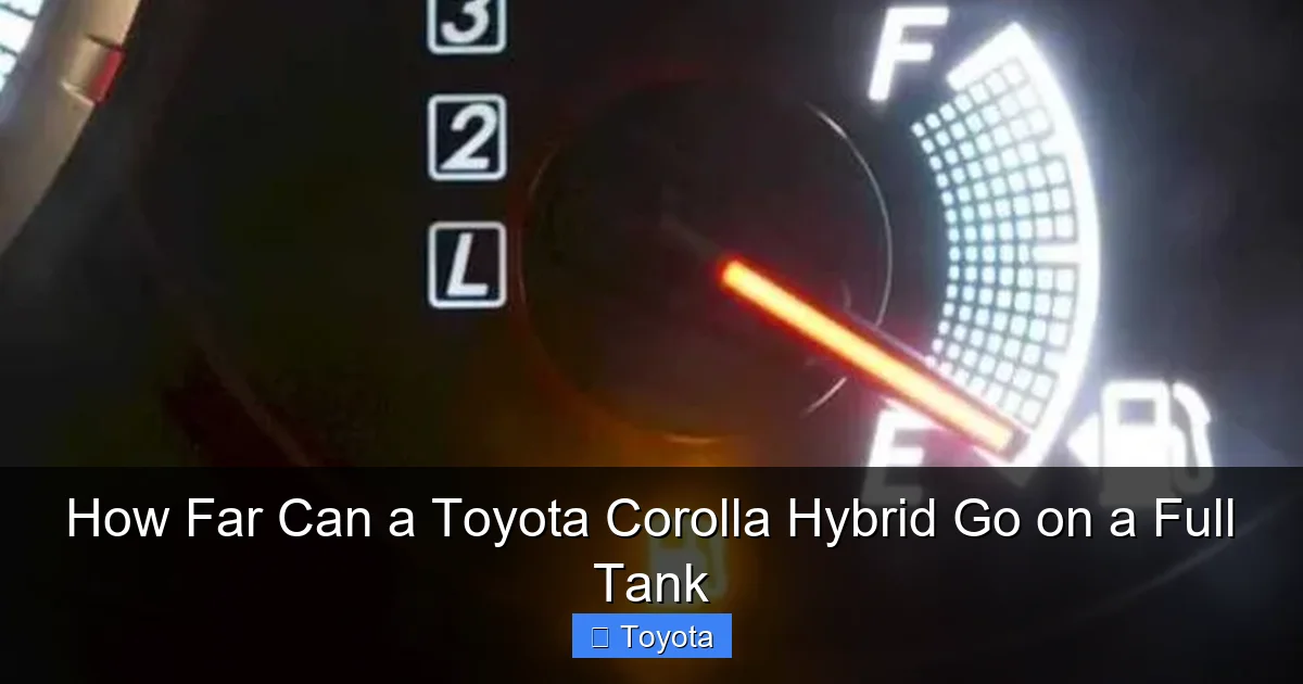 How Far Can a Toyota Corolla Hybrid Go on a Full Tank