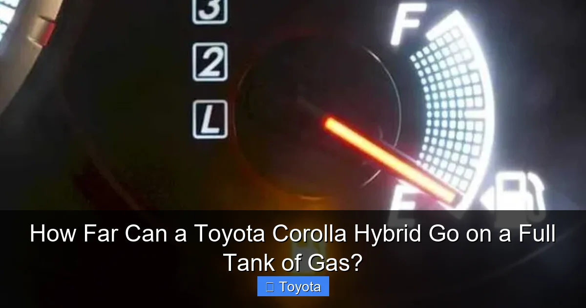 How Far Can a Toyota Corolla Hybrid Go on a Full Tank of Gas?
