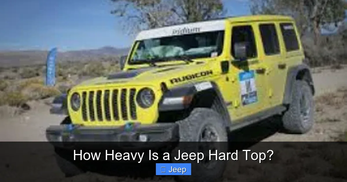 How Heavy Is a Jeep Hard Top?