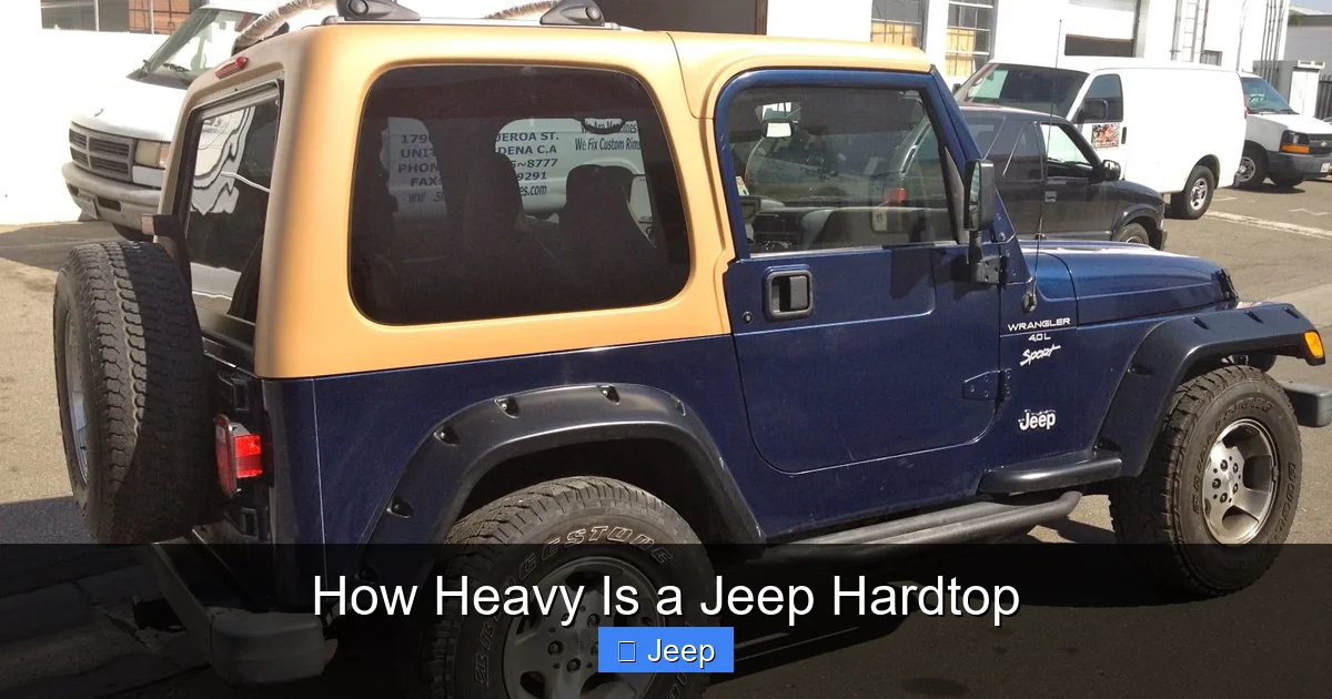 How Heavy Is a Jeep Hardtop