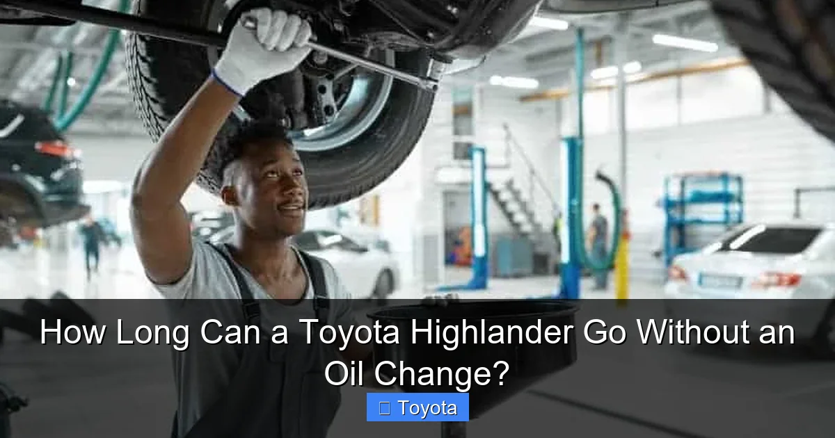 How Long Can a Toyota Highlander Go Without an Oil Change?