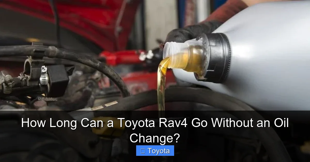 How Long Can a Toyota Rav4 Go Without an Oil Change?