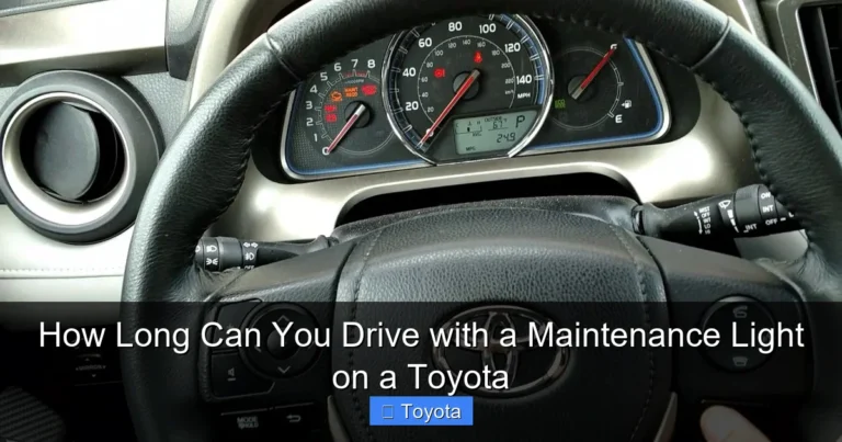 How Long Can You Drive with a Maintenance Light on a Toyota