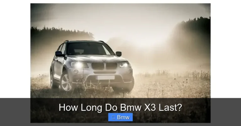 How Long Do Bmw X3 Last?