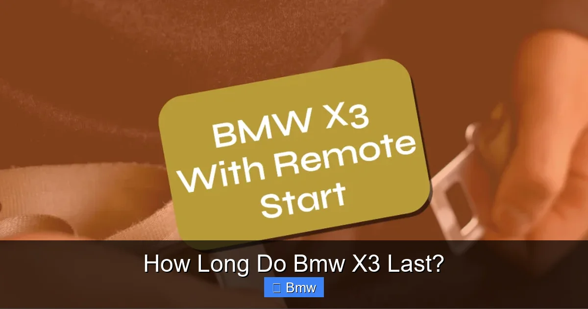 How Long Do Bmw X3 Last?
