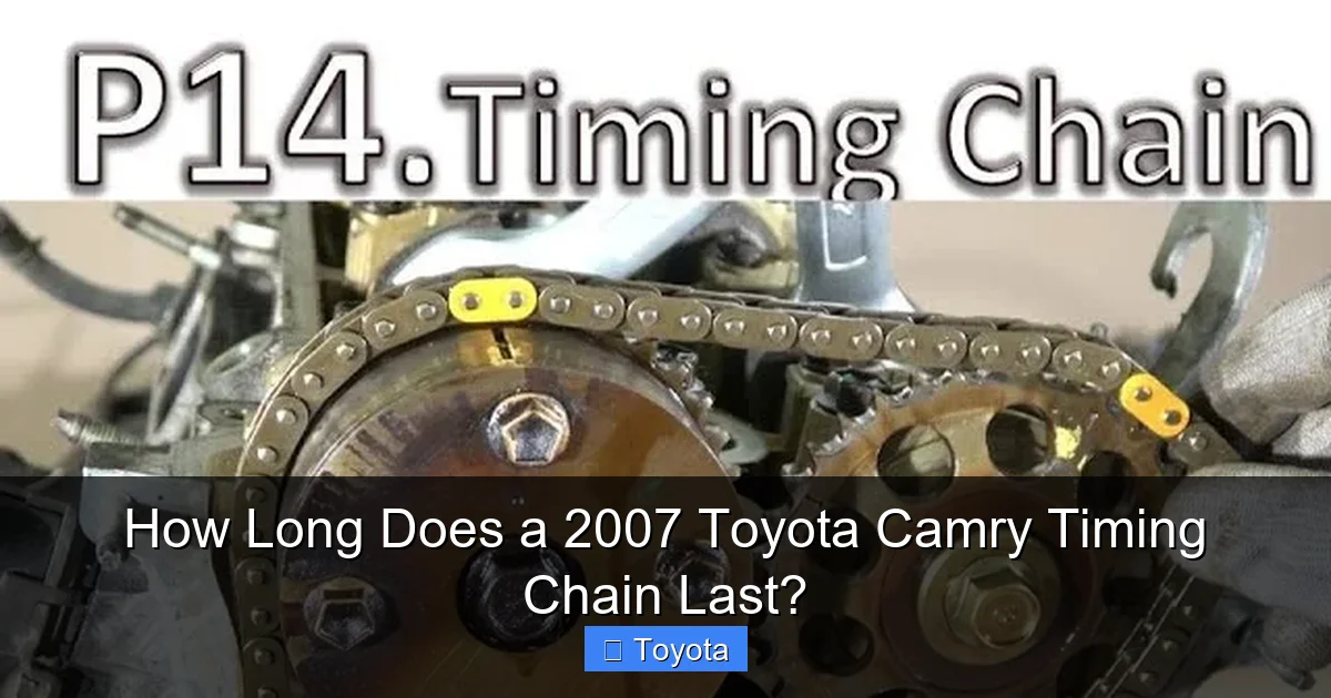 How Long Does a 2007 Toyota Camry Timing Chain Last?