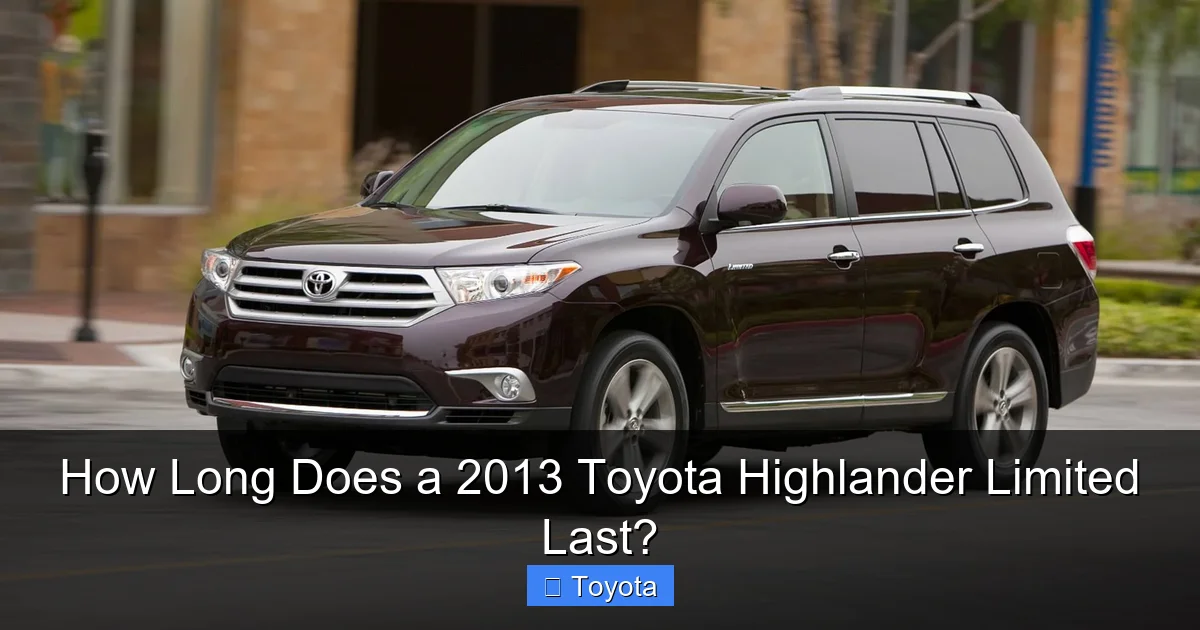 How Long Does a 2013 Toyota Highlander Limited Last?