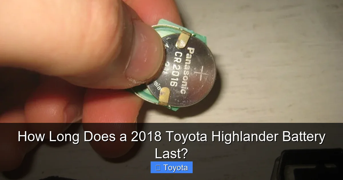 How Long Does a 2018 Toyota Highlander Battery Last?