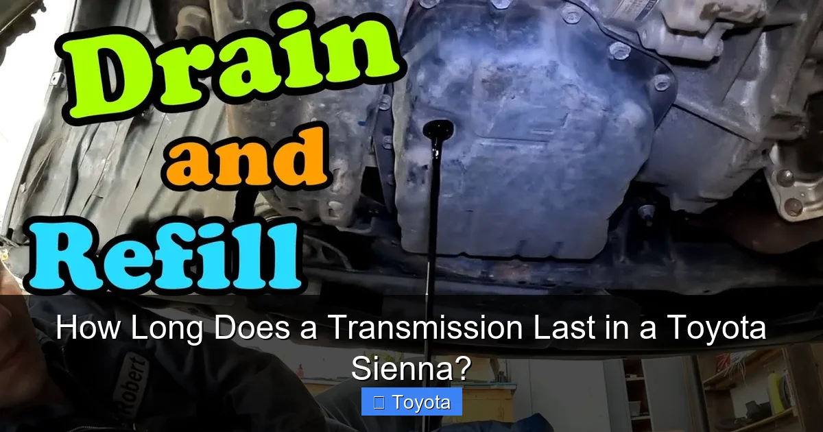 How Long Does a Transmission Last in a Toyota Sienna?