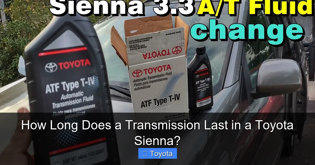 How Long Does a Transmission Last in a Toyota Sienna?