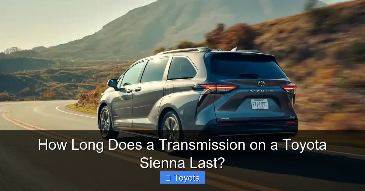 How Long Does a Transmission on a Toyota Sienna Last?