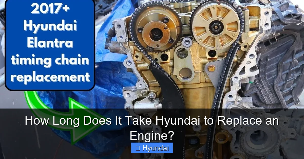 How Long Does It Take Hyundai to Replace an Engine?
