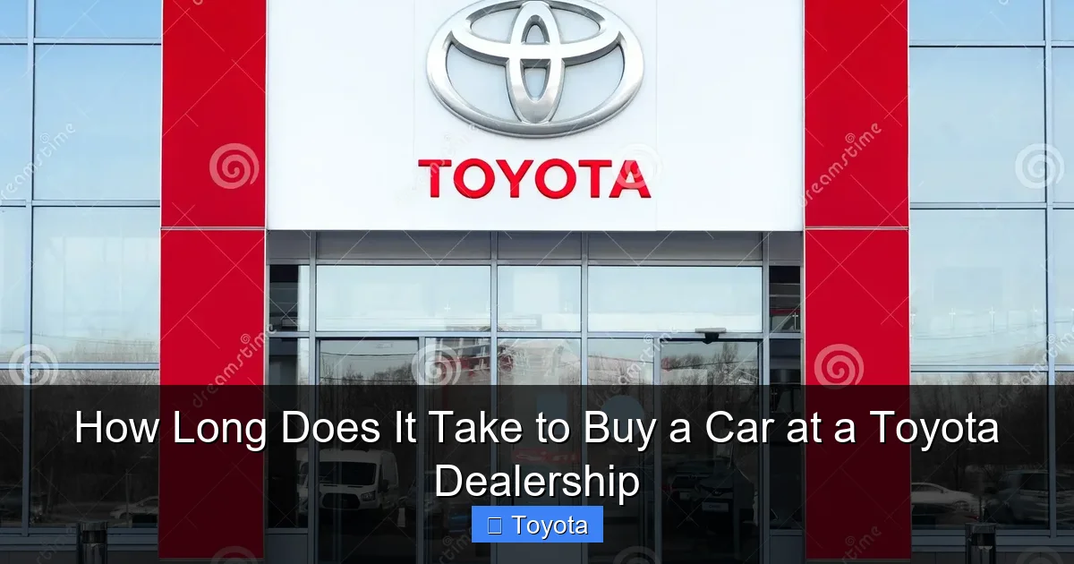How Long Does It Take to Buy a Car at a Toyota Dealership