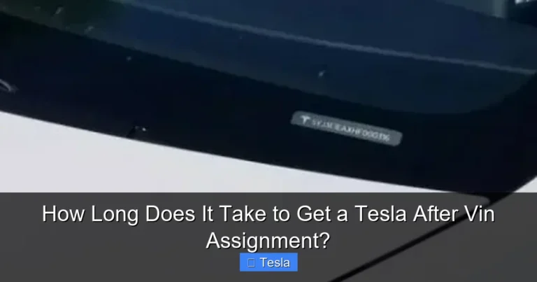 How Long Does It Take to Get a Tesla After Vin Assignment?
