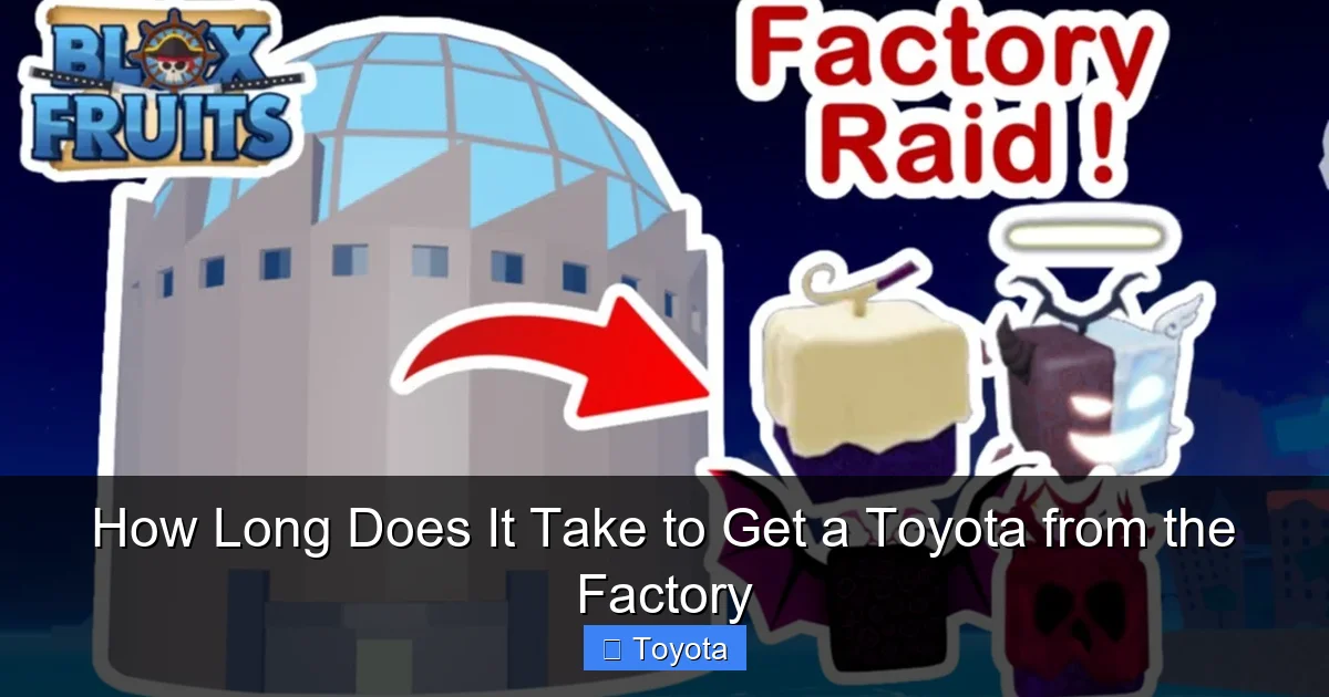 How Long Does It Take to Get a Toyota from the Factory
