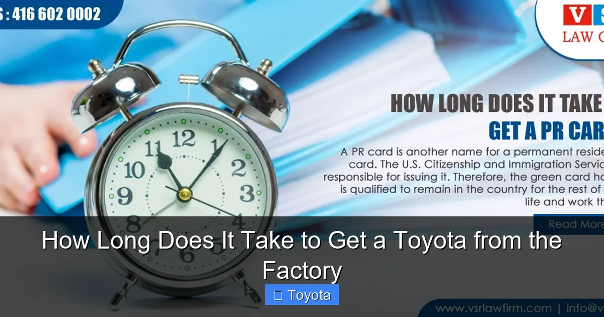How Long Does It Take to Get a Toyota from the Factory