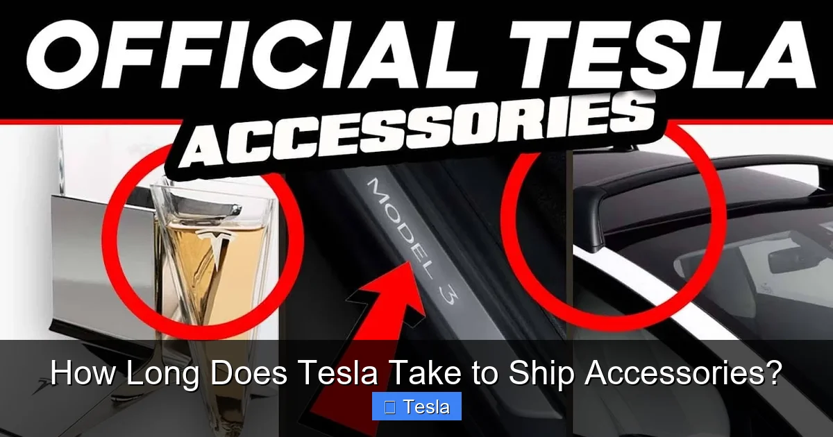 How Long Does Tesla Take to Ship Accessories?