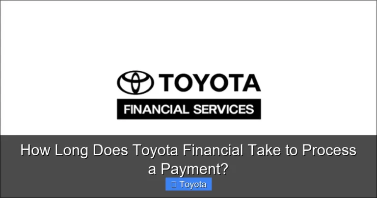 How Long Does Toyota Financial Take to Process a Payment?
