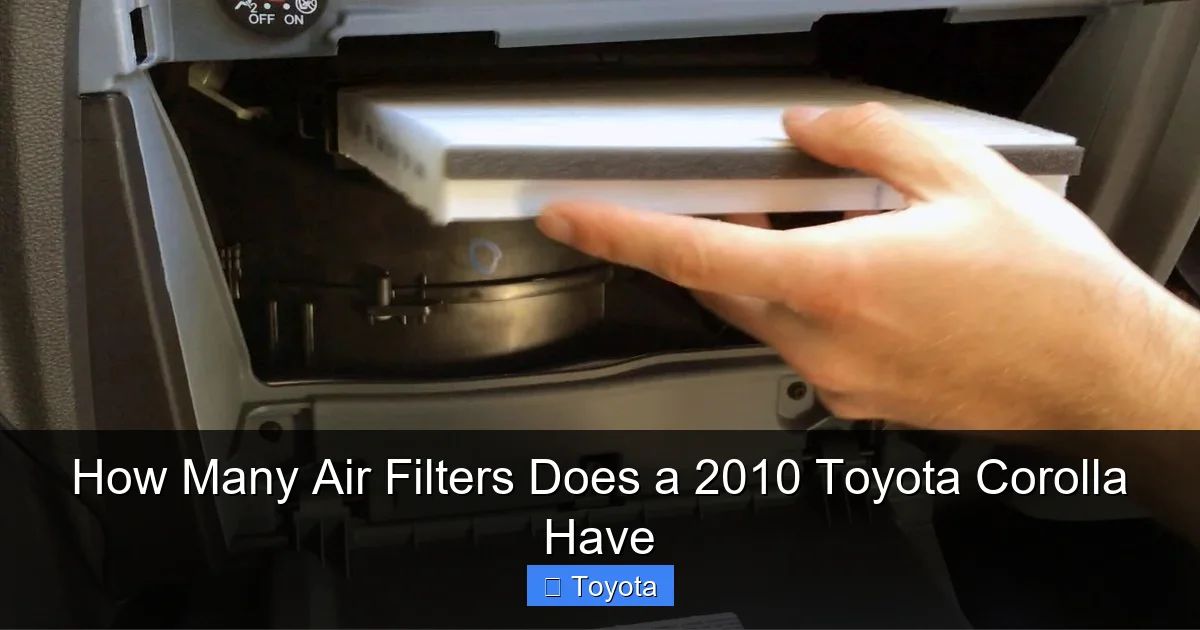 How Many Air Filters Does a 2010 Toyota Corolla Have