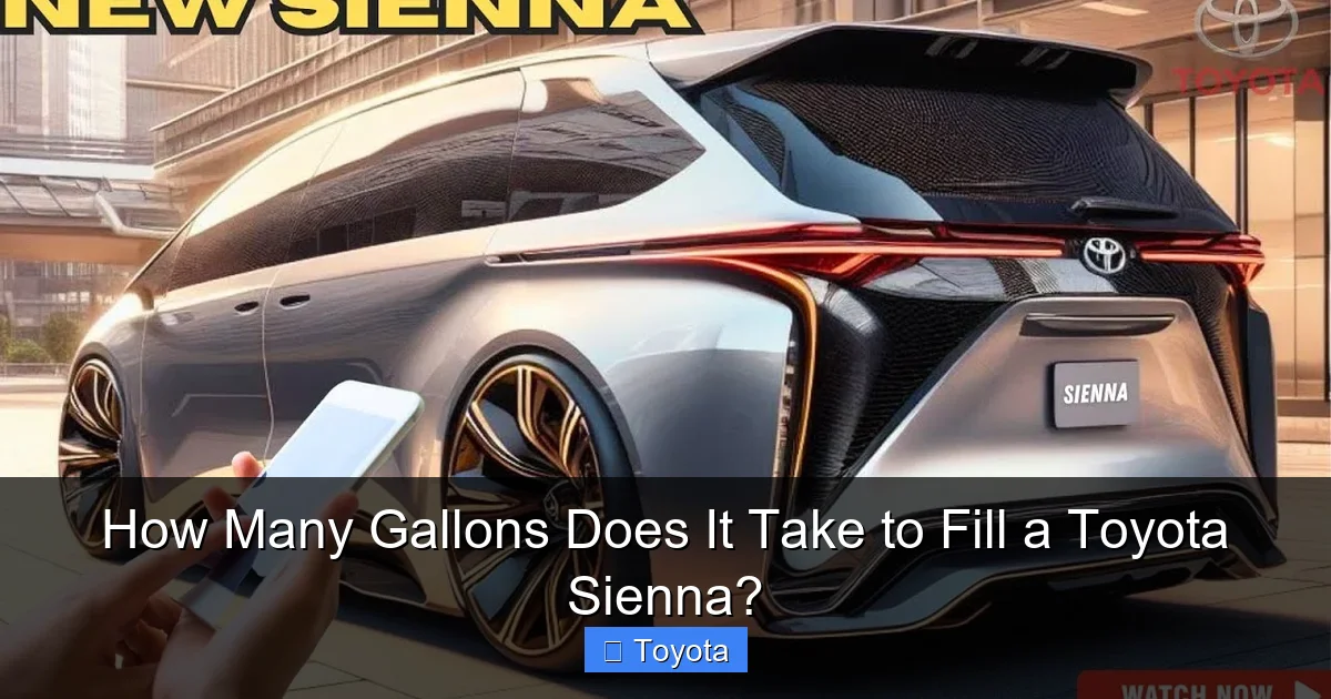 How Many Gallons Does It Take to Fill a Toyota Sienna?