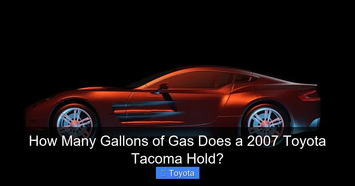 How Many Gallons of Gas Does a 2007 Toyota Tacoma Hold?