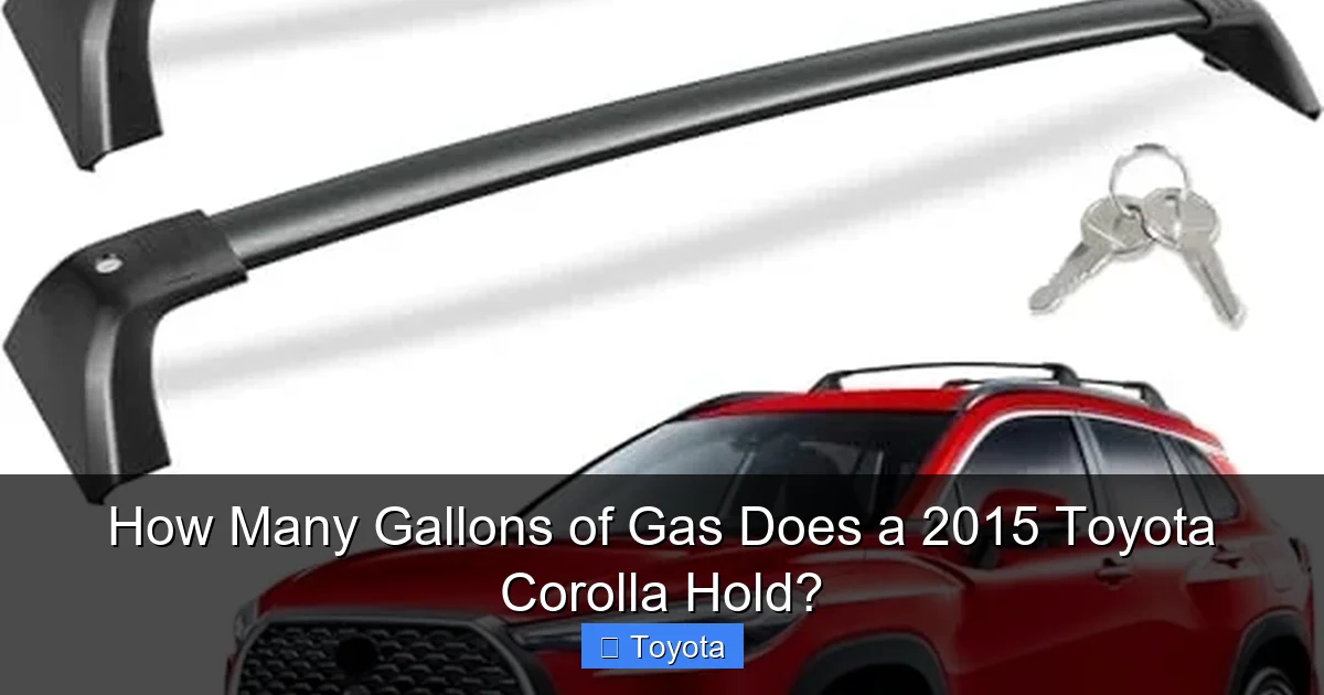 How Many Gallons of Gas Does a 2015 Toyota Corolla Hold?