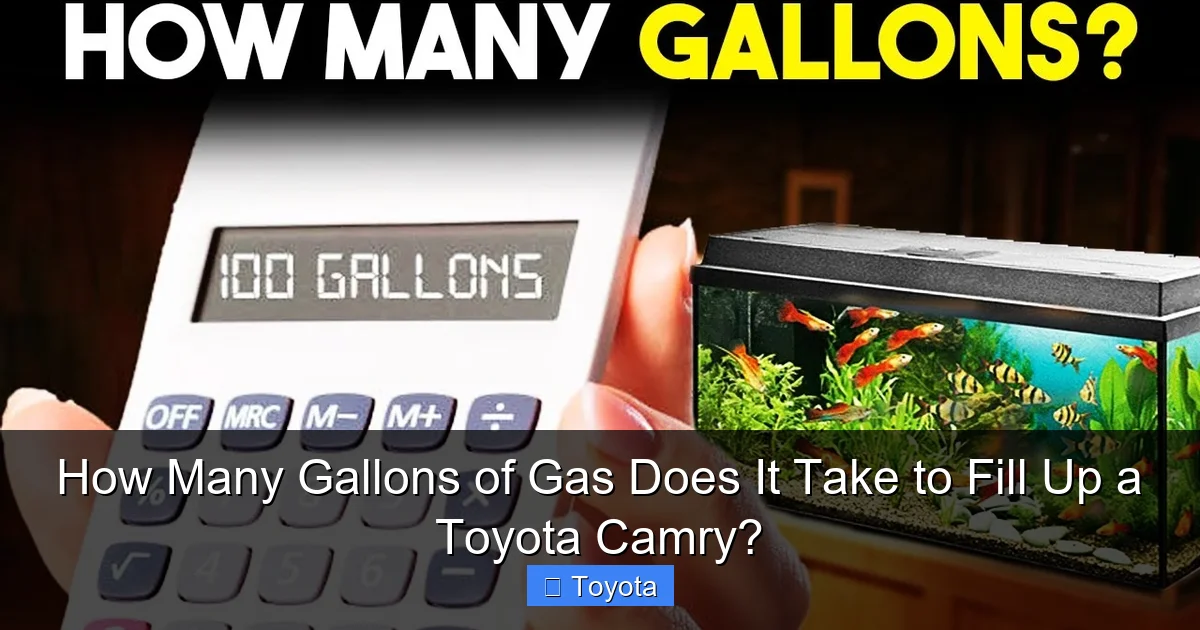 How Many Gallons of Gas Does It Take to Fill Up a Toyota Camry?
