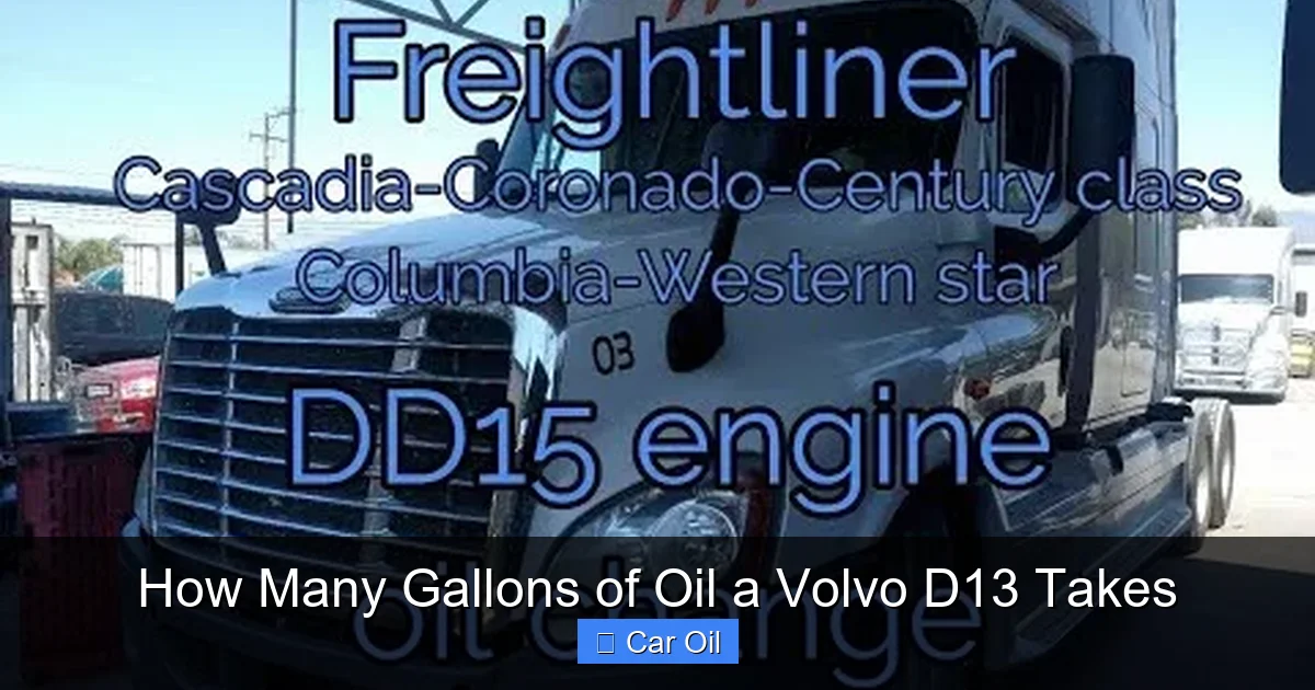 How Many Gallons of Oil a Volvo D13 Takes