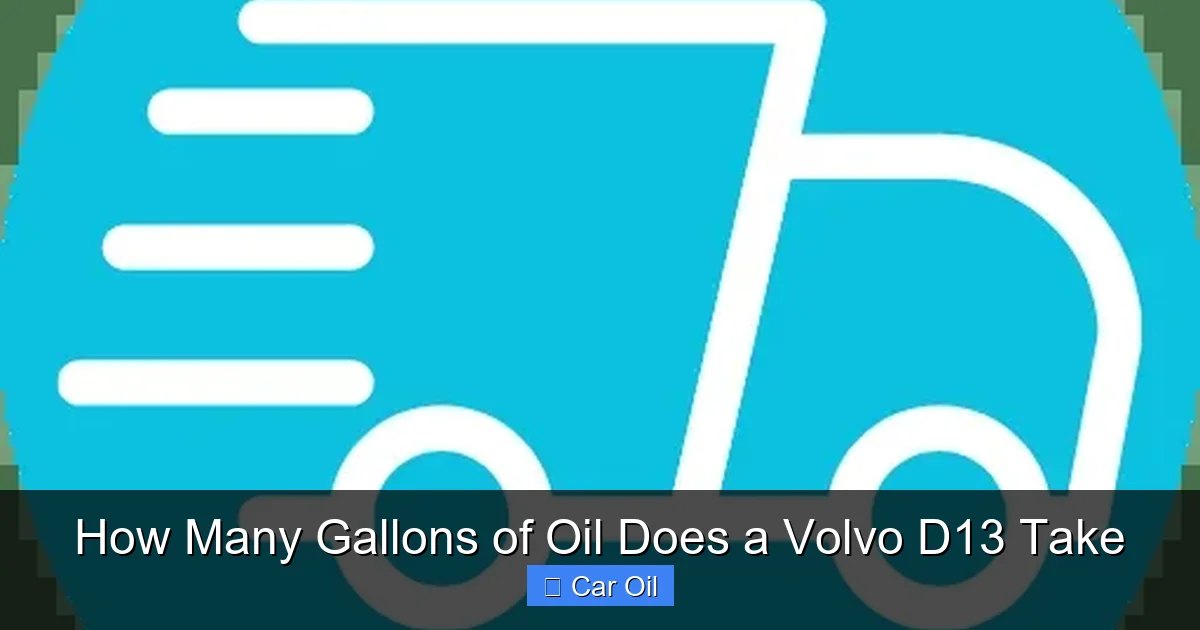 How Many Gallons of Oil Does a Volvo D13 Take