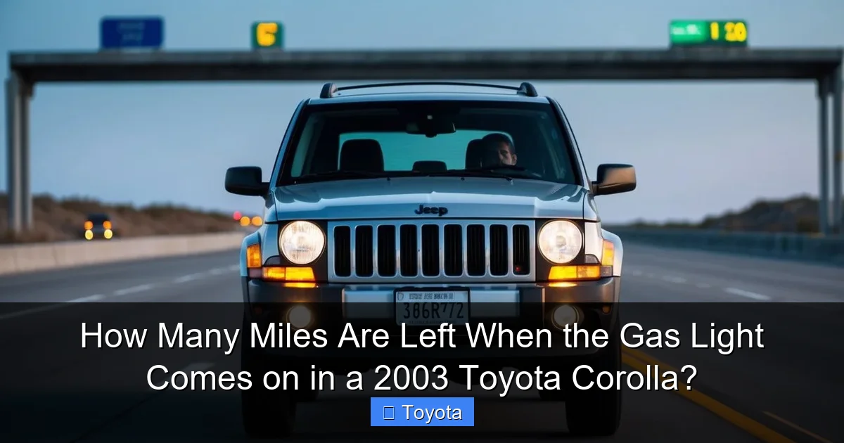 How Many Miles Are Left When the Gas Light Comes on in a 2003 Toyota Corolla?