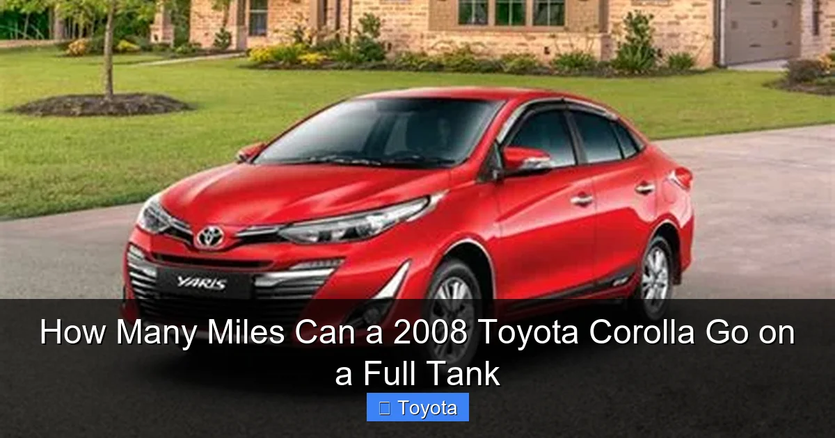 How Many Miles Can a 2008 Toyota Corolla Go on a Full Tank