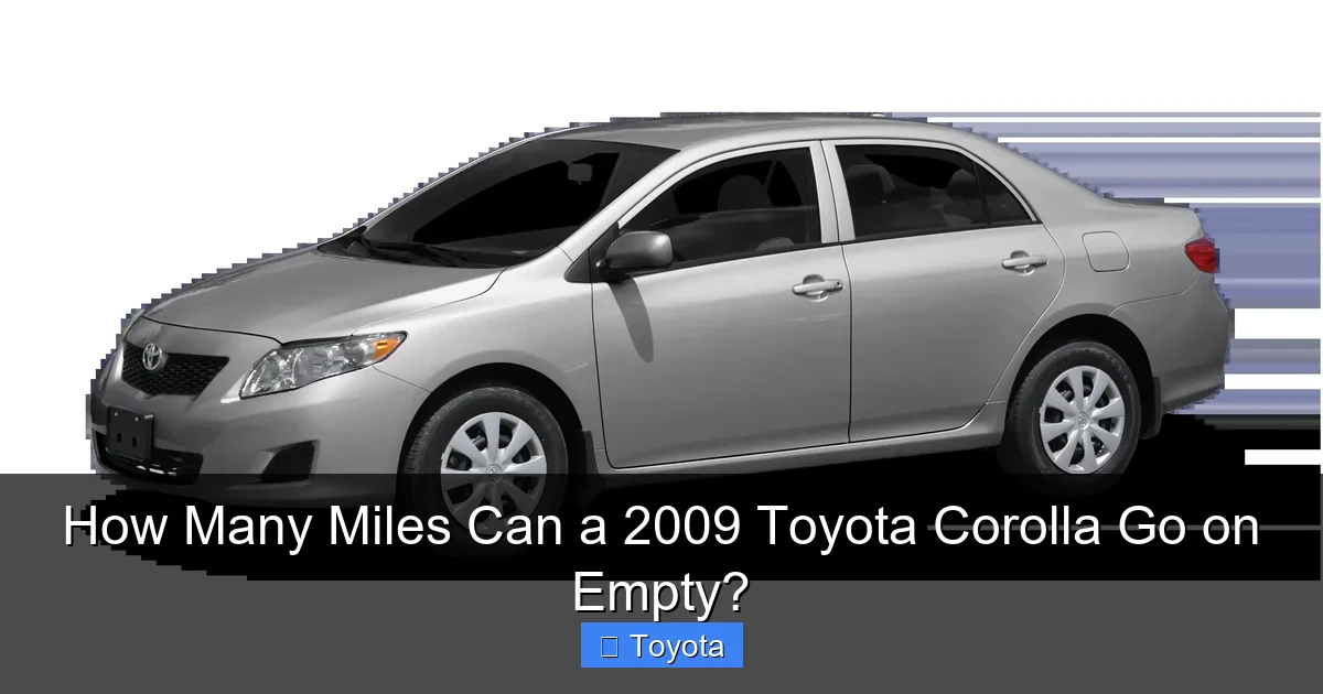 How Many Miles Can a 2009 Toyota Corolla Go on Empty?