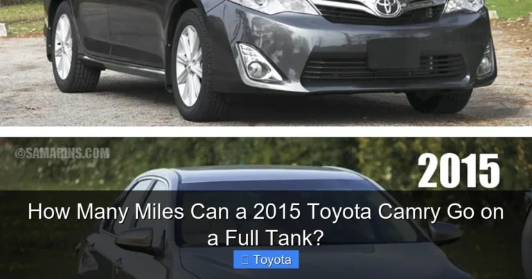 How Many Miles Can a 2015 Toyota Camry Go on a Full Tank?