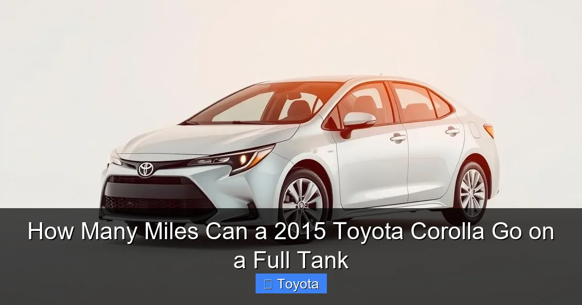 How Many Miles Can a 2015 Toyota Corolla Go on a Full Tank