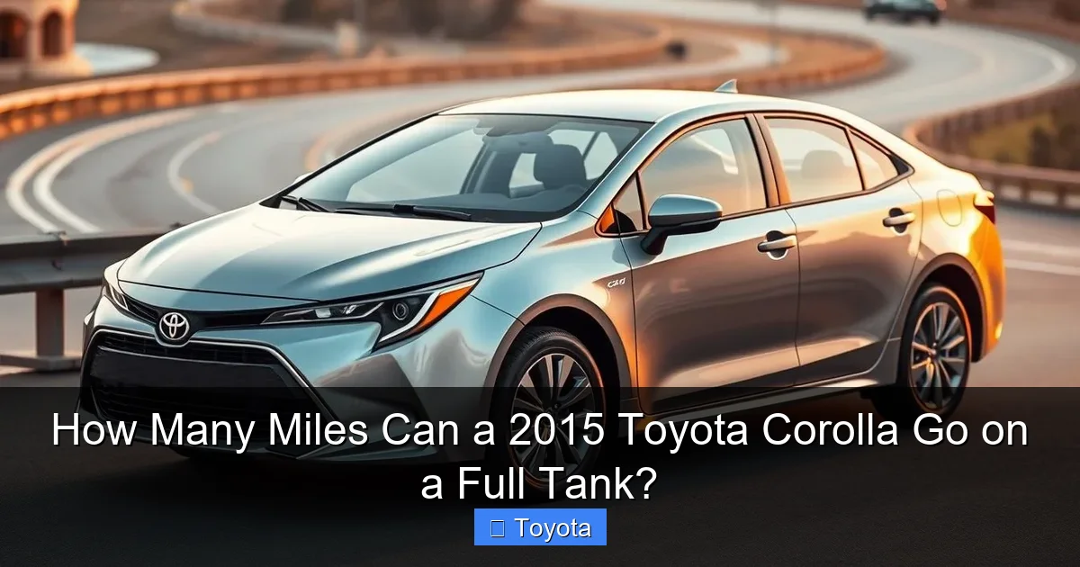 How Many Miles Can a 2015 Toyota Corolla Go on a Full Tank?