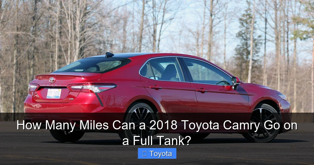 How Many Miles Can a 2018 Toyota Camry Go on a Full Tank?