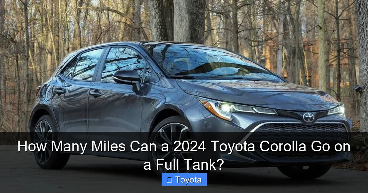 How Many Miles Can a 2024 Toyota Corolla Go on a Full Tank?