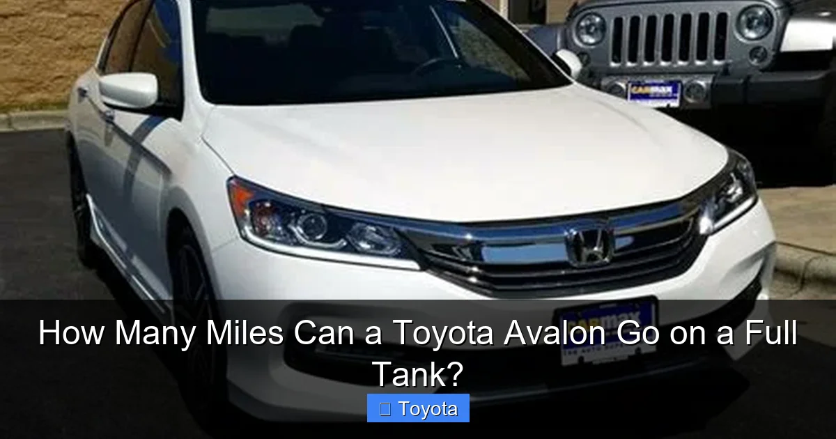 How Many Miles Can a Toyota Avalon Go on a Full Tank?