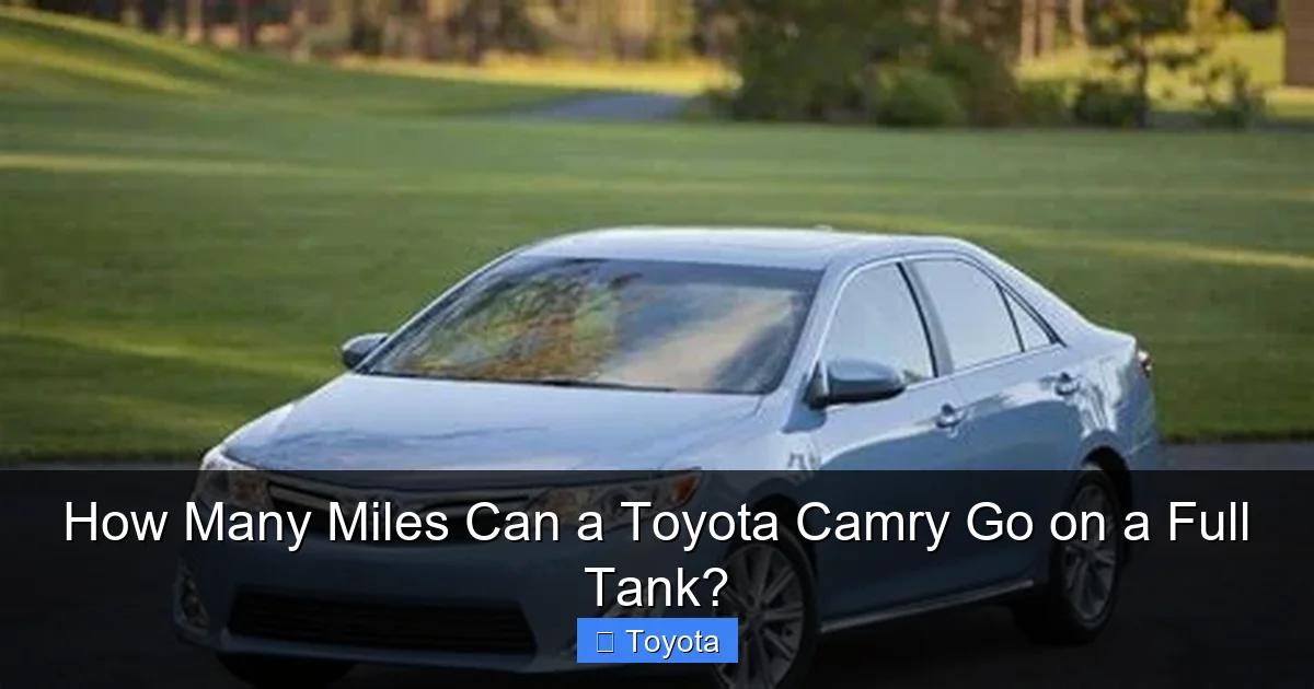 How Many Miles Can a Toyota Camry Go on a Full Tank?