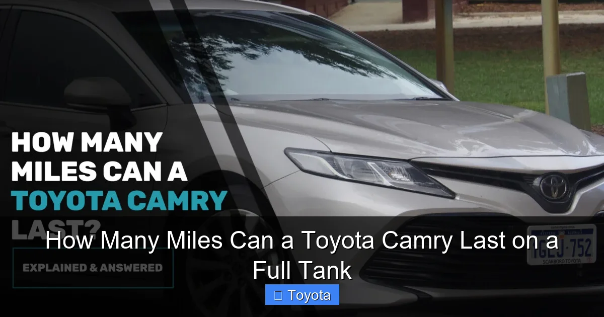 How Many Miles Can a Toyota Camry Last on a Full Tank