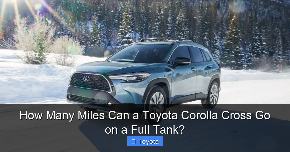 How Many Miles Can a Toyota Corolla Cross Go on a Full Tank?